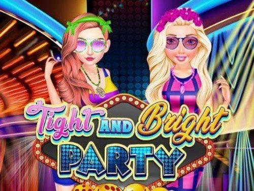 Tight And Bright Party