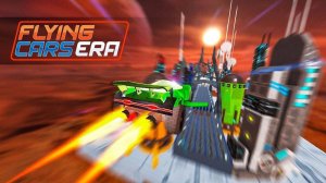 Flying Cars Era: Aerial Racing Adventure